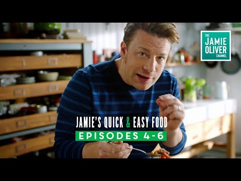 Jamie's Quick & Easy Food | Full Episodes 4 - 6