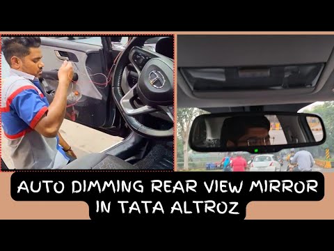 Installation of Auto Dimming Rear View Mirror in Tata Altroz