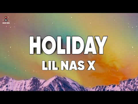 Lil Nas X - HOLIDAY (Lyrics)