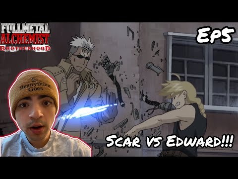 SCAR VS EDWARD! | FULLMETAL ALCHEMIST: BROTHERHOOD EPISODE 5 REACTION