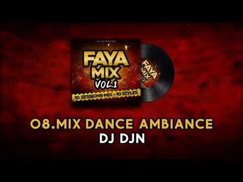 08 - Mix Dance Ambiance (Faya Mix Vol.1) | DJ DJN