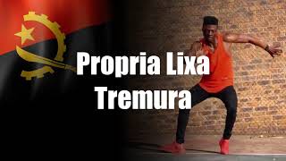 Propria Lixa - Tremura