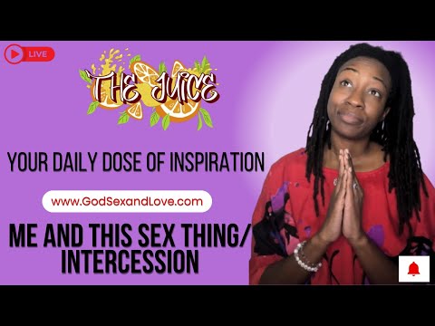 The Juice : Season 14 Episode 43: Me and this Sex Thing/ Intercession