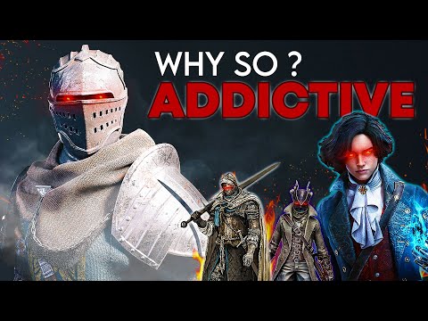 WHY SOULS GAME'S ARE SO ADDICTIVE ?? HOW AND WHY ??