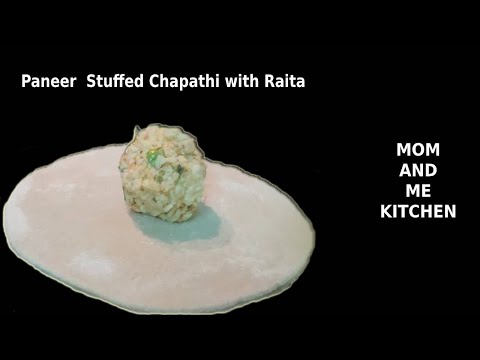 Paneer stuffed chapathi with raita