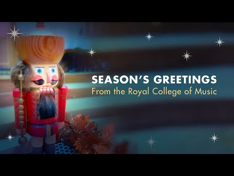 Season’s Greetings from the Royal College of Music