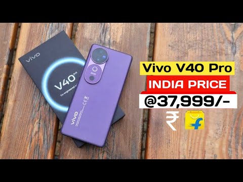 Vivo V40 Pro 5G Launch Date & Price in India Out | Vivo V40 Pro 5G Full Specs & Price in India