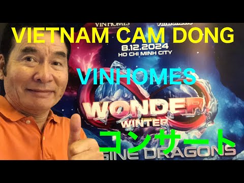 VIETNAM CAM  DONG   VINHOMESコンサート