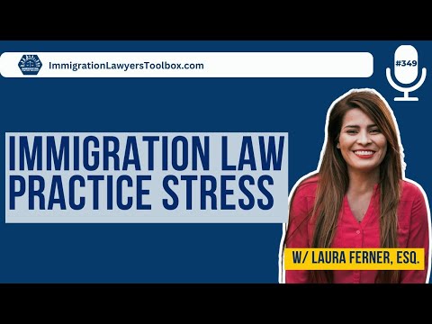 Immigration Law Practice Stress