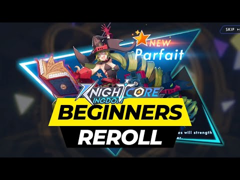 KNIGHTCORE KINGDOM BEGINNERS REROLL