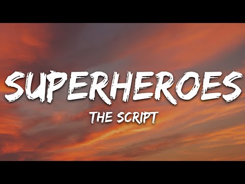 The Script - Superheroes (Lyrics)