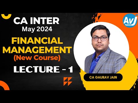 CA-Inter Financial Management (New Course) Introductory Class for May 2024 | CA GAURAV JAIN