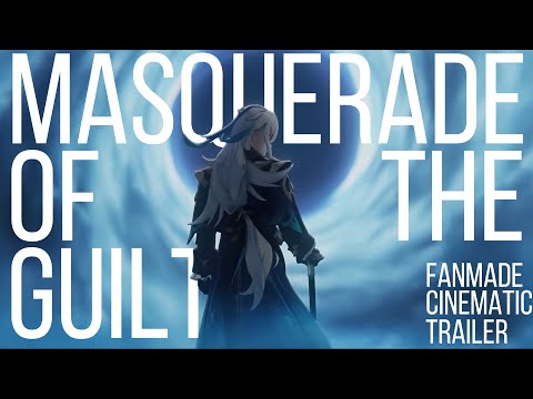 Masquerade Of The Guilty | Genshin Impact |  Fanmade Trailer