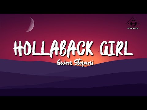 Gwen Stefani - Hollaback Girl (Lyrics)