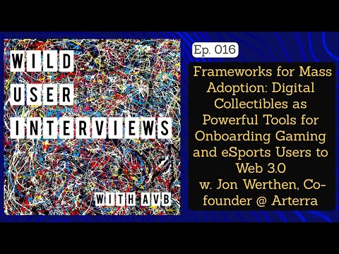 Ep. 016 Digital Collectibles as Powerful Tools for Onboarding Gaming and eSports Users to Web 3.0