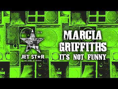 Marcia Griffiths - It's Not Funny (Official Audio) | Jet Star Music