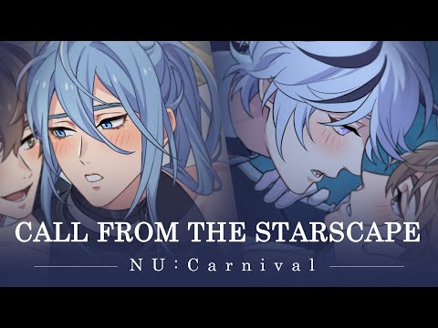 NU: Carnival - [Call from the Starscape] PV