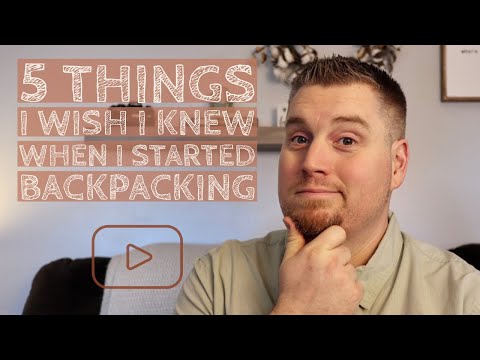 5 things I wish I knew when I started Backpacking