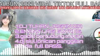 DJ remix full album terbaru  full bass terbaru 2022 #djviraltiktokterbaru2022 #djalbum #djcampuran