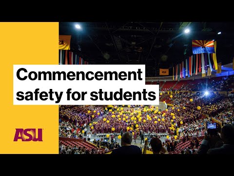 Commencement safety for students : Arizona State University (ASU)