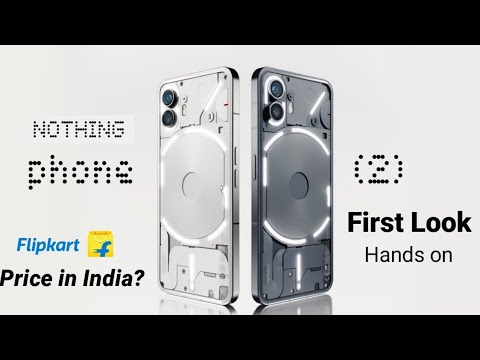 Nothing Phone (2) First Look, Hands on !! nothing Phone 2 Unboxing & Price in india