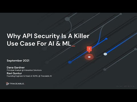 Why API security is a killer use case for Artificial Intelligence (AI) and Machine Learning (ML)