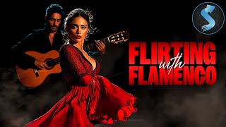 Passion, Dance, and a Handsome Guitarist | Romance | Full Movie | Flirting With Flamenco