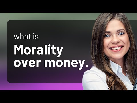 Choosing Morality Over Money: A Guide to Ethical Living