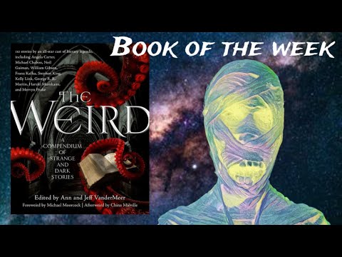 The Weird edited by Ann and Jeff VanderMeer