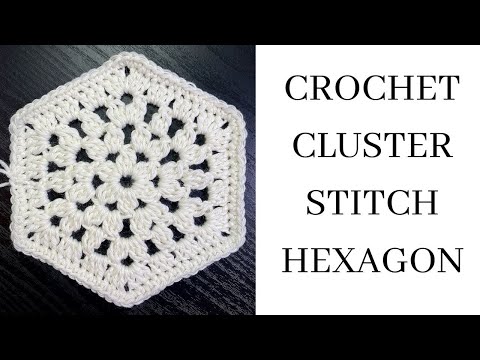 Crochet Cluster Stitch Hexagon