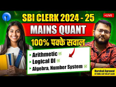 🔥 Mains Level DI, Mains Arithmetic, Algebra | SBI CLERK Mains 2024 | SBI CLERK Mains Quant | Harshal