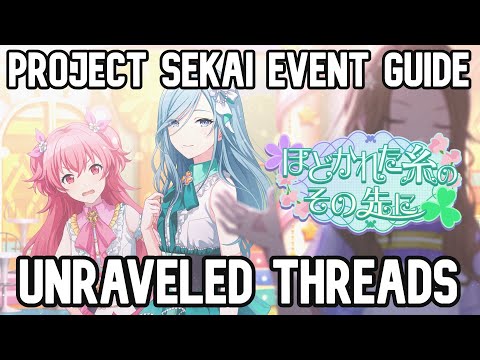 BEFORE YOU SUMMON [At the end of the unraveled thread] PROJECT SEKAI EVENT GUIDE