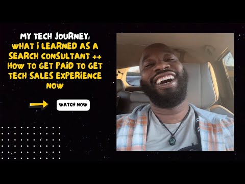 What I've learned as a search consultant ++ Get paid tech sales experience right now