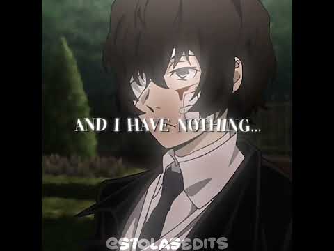 “and I have nothing ahead of me.m” #music#edit#bsd#angst#dazai#atsushi#dazaiangst#bungostraydogs