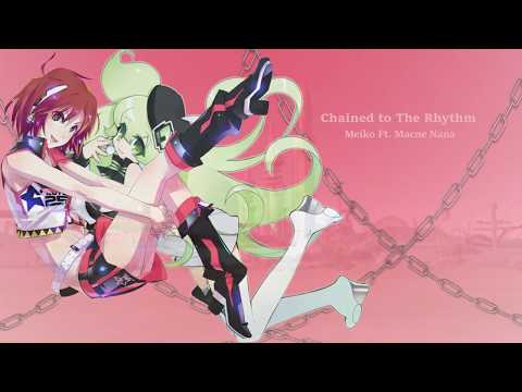 【Meiko ft. Macne Nana】Chained To The Rhythm【VOCALOID Cover】