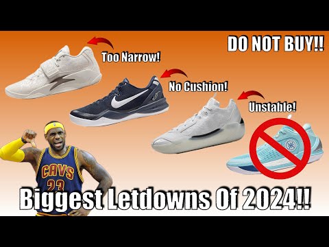 The Biggest Let Downs Of 2024 - Don't Buy These Shoes!!