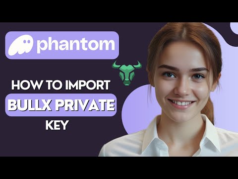 How to Import BullX Private Key to Phantom Wallet