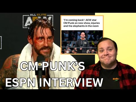 Reacting to CM Punk's ESPN Interview