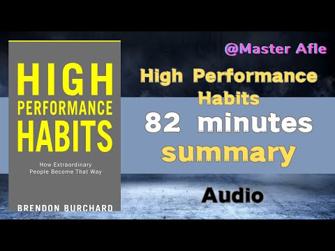 Summary of High Performance Habits by Brendon Burchard | 82 minutes audiobook summary