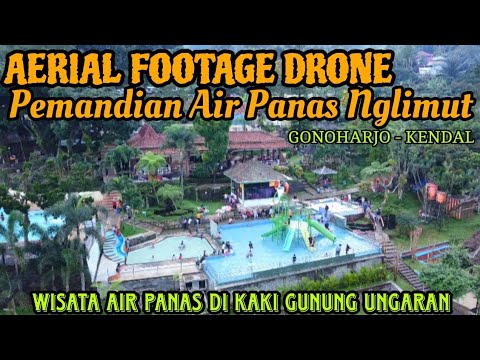 PEMANDIAN AIR PANAS NGLIMUT GONOHARJO KENDAL | AERIAL FOOTAGE DRONE