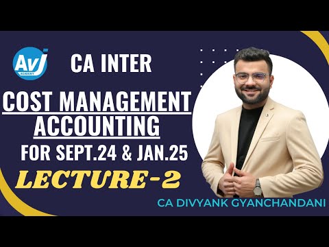 CA Inter Cost Management Accounting Lecture 2 | CA DIVYANK GYANCHANDANI