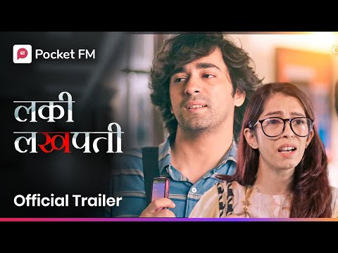 गरिबीमुळे गर्लफ्रेंड ने केला माझ्याशी ब्रेकअप ! Official Trailer I  Lucky Lakhpati I Pocket FM