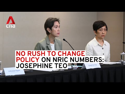 Singapore government not rushing to change policy on NRIC numbers: Josephine Teo