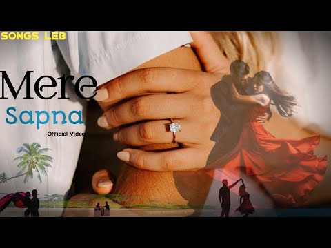 Mere Sapna - Official Music @SongsLab-x