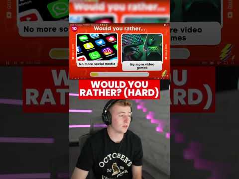 Would You Rather (Hard Edition!!!)