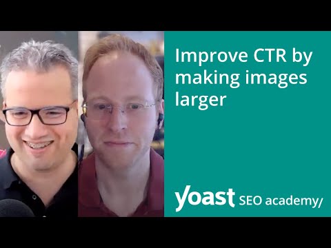 SEO news: Improve CTR by making images larger