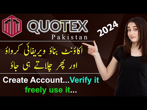 how to make/Create Quotex account & verify it in pakistan 2024 [Fast Working Method]