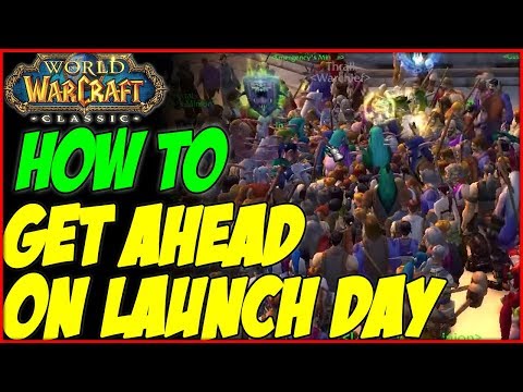 How to Get Ahead of the Zerg On Classic WoW Launch Day