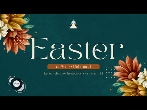 Easter Sunday Service at Grace Unlimited // April 9