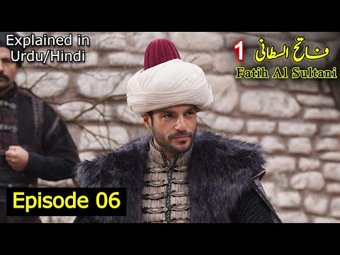 Mehmed Fatih Agrees with His father Sultan Murad | Episode 06 | Explained in Urdu/Hindi